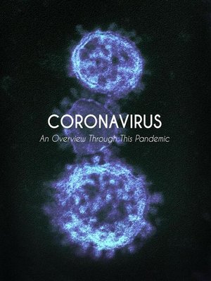 cover image of Coronavirus an Overview Through This Pandemic